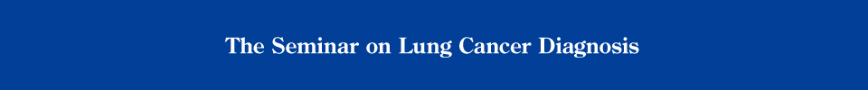 The Seminar on Lung Cancer Diagnosis